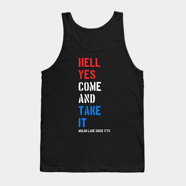 Hell Yes Come and Take Molon Labe Tank Top by Flippin' Sweet Gear